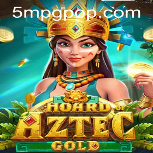 Discover the Thrilling World of HoardofAztecgold with 5mpg.com
