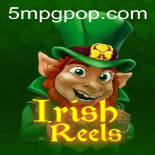 Exploring the Engaging World of IrishReels: A New Gaming Adventure by 5mpg.com